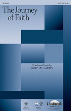 The Journey of Faith by Joseph M. Martin. For Choral (SATB). Daybreak Choral Series. 12 pages.

Uses: General

Scripture: Proverbs 3:5-6; II Corinthians 5:7; I Peter 1:3-9

“Living in hope” and “walking by faith” are the themes of this original anthem from Joseph Martin. This affirming message will shine through as both choir and congregation are encouraged to put their trust in God alone. Score and Parts (fl 1-2, ob, cl 1-2, bn, hn 1-2, tpt 1-3, tbn 1-2, btbn/tba, hp, perc 1-2, vn 1-2, va, vc, db) available on CD-ROM and as a digital download.

Minimum order 6 copies.