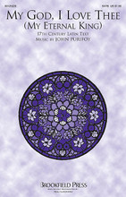 My God, I Love Thee (My Eternal King) by John Purifoy. For Choral (SATB). Brookfield Choral Series. 8 pages.

Uses: General, Christ the King

Scripture: Deuteronomy 6:4-9; Joshua 22:5; I John 5:1-5

A rich hymn text is the backdrop for this anthem of devotion from John Purifoy. The opening may be sung a cappella or accompanied; either option beautifully lays the groundwork for the reverent nature of the piece. Useable all year long, and especially effective for Christ the King Sunday.

Minimum order 6 copies.