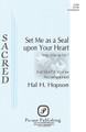 Set Me as a Seal upon Your Heart by Hal H. Hopson. For Choral (SSATB). Pavane Choral. 8 pages.

A well-known text set by a veteran composer who knows how to make it singularly superior. The melody is immediately entrancing, a middle section introduces a high church chant-like, liturgical sound, then the melody resumes and brings us home. The passionate lyrics, although from scripture, make it appropriate for church and concert use.

Minimum order 6 copies.