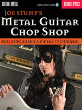 Metal Guitar Chop Shop (Building Shred & Metal Technique). For Guitar. Berklee Guide. Softcover Audio Online. Guitar tablature. 96 pages.

Increase your command of the guitar. Joe Stump reveals licks, techniques, and exerises to build your guitar technique. Learn licks and techniques comon in rock/metal sytles, and commit them to finger memory. The online audio tracks include drum tracks for exercise practice, and backing tracks for Joe's technical etudes/solo transcriptions, which are notated in both tablature and traditional notation.