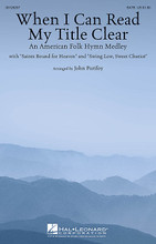 When I Can Read My Title Clear (An American Folk Hymn Medley). Arranged by John Purifoy. For Choral (SATB). Sacred Choral. 12 pages.

Uses: General, All Saints, Heaven

Scripture: John 14:1-6; I Corinthians 2:7-9

John Purifoy has interwoven three classic folk hymns into an Americana-styled tapestry of song! Your choir is going to love to sing this creative heaven-themed medley. Songs include: When I Can Read My Title Clear * Saints Bound for Heaven * Swing Low, Sweet Chariot.

Minimum order 6 copies.