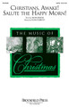 Christans, Awake! Salute the Happy Morn! by John Purifoy. For Choral (SATB). Brookfield Christmas Choral. 8 pages.

Uses: Christmas

Scripture: Psalm 57:5; Luke 2:1-10

Here's a wonderful way to open any Christmas service! This classic text has been paired up with fanfare-like voices and a driving, rhythmic piano accompaniment, and the result is this joyous celebration of the birth of Christ.

Minimum order 6 copies.