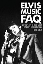 Elvis Music FAQ (All That's Left to Know About the King's Recorded Works). FAQ. Softcover. 384 pages. Published by Backbeat Books.

Why is Elvis Presley's body of recorded work still so relevant nearly 60 years after he began recording? Elvis Music FAQ is for anyone who has been inspired by an Elvis Presley record. Following in the tradition of the FAQ series, in Elvis Music FAQ, a lot of rare information is woven together in one concise, entertaining package.

There are chapters about every year of Elvis's career, including a look at his pioneering original record label Sun; insight on his management; the continued importance of television in his career; a summation of each Presley concert tour; the inside scoop about the role Elvis's band members and songwriters played in his sound; stories about the amusing musical oddities created by those trying to ride on the Elvis success train; details about the contentious role drugs played in his career; and, finally, a full review of every record the King ever issued.

One might say that the only truths about Elvis Presley can be found in the grooves of his records, where his natural talent and passion for music comes through always. Elvis Music FAQ aims to be the one essential companion that explains the reason why the voice heard over the speakers still carries such resonance. Dozens of rare images accompany this engaging text.