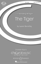 The Tiger (CME Building Bridges). By Lauren Bernofsky (1967-). For Choral (SATB). Building Bridges. 12 pages. Boosey & Hawkes #M051480975. Published by Boosey & Hawkes.

Originally written for treble voices, this musical setting of the William Blake text is equally exciting for mixed voices. An energetic and vibrant work, your choir will explore the full spectrum of dynamics, technique and emotional expressiveness. Duration: 1:30.

Minimum order 6 copies.