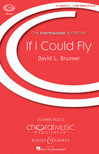 If I Could Fly (CME Intermediate). By Bill Worrell. Arranged by David L. Brunner. For Choral (SA). CME Intermediate Series. 8 pages. Boosey & Hawkes #M051482023. Published by Boosey & Hawkes.

Setting an intimate, almost private text by Texas poet, sculptor and song writer Bill Worrell, David Brunner has crafted a thoughtful, expressive and mature piece not often found for 2 part choir. If you could fly, where would you go? “I Would sing with rapture until the end of time. That's what I would do if I could fly.” Such poetry is the stuff that dreams are made of and your singers will dream of all things possible when exploring this beautiful song. Duration Ca. 2 minutes 40 seconds.

Minimum order 6 copies.