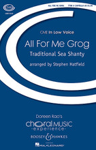 All For Me Grog (CME in Low Voice). By Stephen Hatfield. For Choral (TTBB A Cappella). Choral Music Experience In Low Voice. 12 pages. Boosey & Hawkes #M051480333. Published by Boosey & Hawkes.

This English sea shanty, already a success in SATB and 3-Part Mixed voicings, is now available for men's chorus, just the way it would have been heard originally when sung by sailors as they pulled long heavy ropes on early Navy vessels. Duration: ca. 2:30.

Minimum order 6 copies.