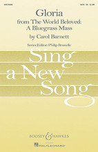 Gloria ((from The World Beloved: A Bluegrass Mass) CME Sing a New Song Series). By Carol Barnett. For Choral (SATB). BH Sing a New Song. 16 pages. Boosey & Hawkes #M051478040. Published by Boosey & Hawkes.

The unique blend of bluegrass instrumentation and the familiar text of Gloria lends a new-even fun!-perspective to the Mass tradition. Newcomers to either the classical or bluegrass genres will soon find barriers broken down and pathways into a new kind of music.

Minimum order 6 copies.