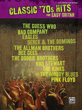 Classic '70s Hits for Easy Guitar by Various. For Guitar. Guitar Mixed Folio; Guitar TAB; Solo Guitar TAB (EZ/Int). Easy Guitar. Softcover. Guitar tablature. 56 pages. Hal Leonard #28236. Published by Hal Leonard.

Who says the greatest hits have to be for advanced guitarists? Now favorite songs from the '70s are at every guitarist's fingertips with these easy guitar tab arrangements. Titles: American Woman (The Guess Who) • Bad Company (Bad Company) • Hotel California (Eagles) • Layla (Derek and the Dominos) • Lola (Kinks) • Lonely Days (The Bee Gees) • Long Train Runnin' (The Doobie Brothers) • Maggie May (Rod Stewart) • Melissa (The Allman Brothers) • Nights in White Satin (The Moody Blues) • Whipping Post (The Allman Brothers) • Wish You Were Here (Pink Floyd).