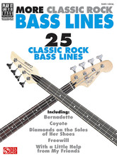 More Classic Rock Bass Lines by Various. For Bass. Bass. Guitar tablature. 192 pages. Published by Cherry Lane Music.

This follow-up to Classic Rock Bass Lines (02500754) features note-for-note transcriptions with tab for 25 more great bass licks: Any Way You Want It • Bernadette • Coyote • Diamonds on the Soles of Her Shoes • Freewill • I Can See for Miles • Money • Paradise City • Roxanne • Start Me Up • Walk on the Wild Side • With a Little Help from My Friends • more!