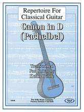 Canon in D (Repertoire for Classical Guitar). By Johann Pachelbel (1653-1706). Arranged by Keith Gehle. For Guitar. Willis. Willis Music #12448. Published by Willis Music.