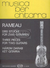 Three Pieces (Guitar Duo). By Jean-Philippe Rameau (1683-1764). Arranged by J. Ortega. EMB. 8 pages. Editio Musica Budapest #Z12273. Published by Editio Musica Budapest.