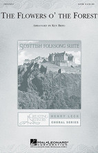 The Flowers O' the Forest (from Scottish Folksong Suite) (SATB). Arranged by Ken Berg. For Choral, Guitar, Recorder (SATB). Choral. 8 pages. Published by Hal Leonard.

The adventurous spirit of the Scottish highlands is colorfully portrayed in this set of pieces by Ken Berg which can all be performed separately or as a group. This work is for mixed voices, guitar (or piano) and treble recorder. Available: SATB. Performance Time: Approx. 2:10.

Minimum order 6 copies.