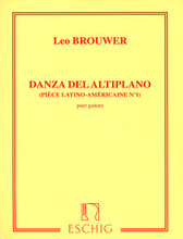 Danza del Altiplano ((Pi). By Leo Brouwer (1939-) and L. For Guitar. Editions Durand. 4 pages. Editions Durand #ME0843800. Published by Editions Durand.