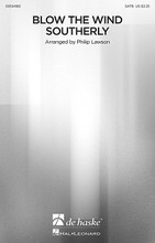 Blow the Wind Southerly arranged by Philip Lawson. For Choral (SATB). De Haske Choral Music. 16 pages. Published by De Haske Publications.

This setting of the traditional folksong from the British Isles has a gentle rocking feel and expresses the longing for one's absent love. The tenor part is optional, making this selection accessible to smaller mixed choirs in school and community.

Minimum order 6 copies.