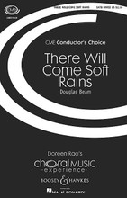 There Will Come Soft Rains (CME Conductor's Choice). SATB. Conductor's Choice. 12 pages. Boosey & Hawkes #M051482351. Published by Boosey & Hawkes.

The music for this setting of Teasdale's poem highlights the tension in the text between the beauty of nature and the violence human beings inflict on themselves. In the closing measures of the piece, the composer restates the opening line of the text to reinforce the cyclical patterns in nature: despite humanity's penchant toward violence, the rain will come and spring will begin again.

Minimum order 6 copies.