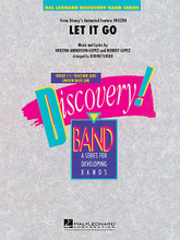 Let It Go (from Frozen) by Kristen Anderson-Lopez and Robert Lopez. Arranged by Johnnie Vinson. For Concert Band (Score & Parts). Discovery Concert Band. Grade 1.5. Published by Hal Leonard.

Students can't seem to get enough of the magical songs from Disney's blockbuster movie Frozen. Here is the hit single Let It Go in a version that's playable by second year players.