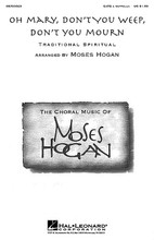 Oh Mary, Don't You Weep, Don't You Mourn arranged by Moses Hogan. SATB. Festival Choral. 12 pages. Published by Hal Leonard.

From the legato verse to the accented syncopation of the chorus, this setting is pure delight! Featuring a baritone soloist and a soprano obbligato, it offers dynamic contrast and interest to the listener. Accessible for many choirs.

Minimum order 6 copies.