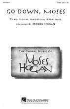 Go Down, Moses arranged by Moses Hogan. For Choral (TTBB). Festival Choral. Festival. HS/ADULT. 8 pages. Published by Hal Leonard.

Moses Hogan's contemporary settings of spirituals, original compositions, and other works have been enthusiastically accepted by audiences around the globe and have become staples in the repertoires of high school, college, church, community and professional choirs everywhere. Available: TTBB. Performance Time: Approx. 4:00.

Minimum order 6 copies.