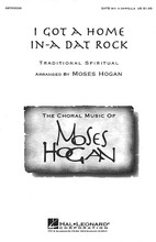 I Got a Home in-a Dat Rock arranged by Moses Hogan. For Choral (SATB DV A Cappella). Festival Choral. Festival. 8 pages. Published by Hal Leonard.

Minimum order 6 copies.