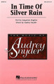 In Time of Silver Rain by Audrey Snyder and Langston Hughes. For Choral (SSA). Festival Choral. Festival. 8 pages. Published by Hal Leonard.

The subtle imagery of an awakening spring is perfectly displayed in this exquisite work for treble voices set to a Langston Hughes text. Not to be missed! Available: SSA. Performance Time: Approx. 2:40.

Minimum order 6 copies.