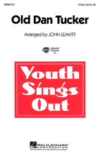 Old Dan Tucker arranged by John Leavitt. For Choral, Violin, String Bass (2-Part). Youth Sing Out (Choral). Festival. 12 pages. Published by Hal Leonard.

Your singers and audiences will love this song about one of the great characters in American folklore. A dazzling accompaniment for piano and fiddle and a rollicking two-part treble setting. Yee-haw! Available: 2-Part, ShowTrax CD. Performance Time: Approx. 2:00.

Minimum order 6 copies.