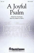 A Joyful Psalm by Joseph M. Martin. For Choral (SATB). Harold Flammer. Choral, Contest/Festival Music, Brass/Percussion and Sacred. 20 pages. Shawnee Press #A7076. Published by Shawnee Press.

ISBN 1423498410. Choral, Contest/Festival Music, Brass/Percussion and Sacred. 6.75x10.5 inches.

Uses: General, Call To Worship, Concert

Scripture: Psalm 100; Exodus 25:8; Habakkuk 2

A driving psalm of praise with brass and percussion punctuates this mixed meter “tour de force” with a festive sensibility that energizes any worship gatherings. Some counterpoint interacts with richly harmonized choral styled writing for a good balance of compositional elements. Incorporating God Himself Is With Us, this anthem provides a lofty call to worship for choirs of distinction.

Minimum order 6 copies.