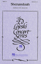 Shenandoah arranged by Ed Lojeski. For Choral (SATB). Choral. Festival. 8 pages. Published by Hal Leonard.

Sensitive writing captures the poignant message of this American folk classic! Available: SATB, SSA. Performance Time: Approx. 3:00.

Minimum order 6 copies.