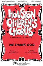 We Thank God by David Schwoebel and J. Paul Williams. For Choral (2-Part). Fred Bock Publications. Sacred. 8 pages. Fred Bock Music Company #BG2431. Published by Fred Bock Music Company.

Another excellent addition into the Houston Children's Chorus Choral Series, this J. Paul Williams text has been paired with the music of David Schwoebel.

Minimum order 6 copies.