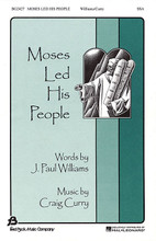 Moses Led His People by Craig Curry and J. Paul Williams. For Choral (SSA). Fred Bock Publications. Sacred. 12 pages. Fred Bock Music Company #BG2427. Published by Fred Bock Music Company.

Originally released as a 2-part anthem in the Houston Children's Choir series, this new SSA arrangement is delightful.

Minimum order 6 copies.