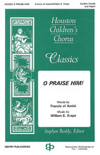 O Praise Him! (Unison). By William E. Krape. UNIS. Gentry Publications. 8 pages. Hal Leonard #JG2263. Published by Hal Leonard.

The famous St. Francis of Assisi text “All Creatures of Our God and King” has been majestically set by British composer William Krape. Reminiscent of the great English cathedral music of the early 20th century, this work is part of the Houston Children's Chorus Classic Series.

Minimum order 6 copies.