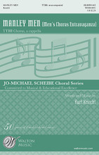 Manly Men's Chorus Extravaganza by Kurt Knecht. For Choral (TTBB A Cappella). Walton Choral. 20 pages. Walton Music #WJMS1031. Published by Walton Music.

A light-hearted choice for men's choir, the “extravaganza” pokes gentle fun at the male chorus singing tradition. Echoing themes well-known to most men's choirs, this is a singer's song. Moderately easy.

Minimum order 6 copies.