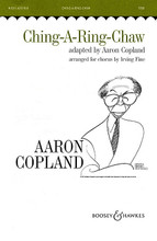 Ching-a-Ring Chaw (Minstrel Song - 1843). Arranged by Irving Fine and Aaron Copland. For Choral, Chorus, Piano (TTBB). BH Secular Choral. 12 pages. Boosey & Hawkes #M051455188. Published by Boosey & Hawkes.

Also available in other voicings: SATB (HL.48003285) • SSAA (HL.48003286) • Unison (HL.48004374).

Minimum order 6 copies.