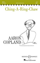 Ching-a-Ring Chaw (Unison). Arranged by Aaron Copland. For Choral, Chorus, Piano (UNIS). BH Secular Choral. 8 pages. Boosey & Hawkes #M051466092. Published by Boosey & Hawkes.

Also available in other voicings: SATB (HL.48003285) • SSAA (HL.48003286) • TTBB (HL.48003502).

Minimum order 6 copies.