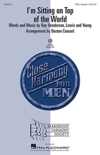 I'm Sitting on Top of the World arranged by SPEBSQSA, Inc.. For Choral (TTBB A Cappella). Close Harmony for Men. 8 pages. Published by Hal Leonard.

Everyone will have a good time with this feel-good close-harmony arrangement! A fantastic introduction to Barbershop music! Available separately: TTBB, VoiceTrax CD. Duration: ca. 1:40.

Minimum order 6 copies.