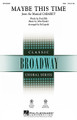 Maybe This Time ((from Cabaret)). By Fred Ebb and John Kander. Arranged by Ed Lojeski. For Choral (SSA). Broadway Choral. 8 pages. Published by Hal Leonard.

This Kander and Ebb song from Cabaret and sung by Kristin Chenoweth and Lea Michele in Glee packs a powerful emotional punch and will be a fantastic selection for SSA choirs in high school and up. Duration: ca. 3:00.

Minimum order 6 copies.