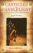 Canticles in Candlelight (A Cantata for Christmas). By Joseph M. Martin. For Choral (SATB). Harold Flammer Christmas. 114 pages.

Canticles in Candlelight is a musical service of illumination that gradually fills the sanctuary or concert hall with music and light. With Scripture, narration, carols and candles, this compelling cantata tells the treasured story of Christ's birth. Filled with variety yet rooted in a traditional music vernacular, there are tasteful classical references in the arrangements as well as opportunities for congregational singing. From the hushed whisper of the “Candlelight Processional” to the festive arrangements of some of our most beloved carols, this work has something for everyone. An optional quiet ending is offered for churches wanting a more devotional closing. A full line of support products is offered, including a stunning orchestration by Brant Adams. Includes: Prologue * Processional * Prepare and Celebrate * Advent Longing * Come, Long-Expected Jesus * Awake! Arise! Rejoice! * Carols of Joy and Hope * Joy to the World * A Christmas Madrigal * Turn Your Heart to Christmas * A Festive Christmas Flourish * Silent Night, Holy Night.