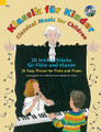 Classical Music for Children: 26 Easy Pieces Flute and Piano, Book/CD woodwind. Softcover with CD.