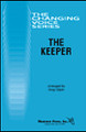 The Keeper (Together We Sing). Arranged by Greg Gilpin. For Choral (TB). Shawnee Press. 12 pages. Shawnee Press #C0335. Published by Shawnee Press.

Changing Voice Series This is the third offering in The Changing Voice Series, chorals designed for the male changing, unchanged and changed voice to sing together successfully. This traditional Old English song, The Keeper, is masculine and spirited. The text is humorous and with the use of solos, the choral takes on many colors as it develops. Simply, this choral is perfect for your young male voices. Full piano accompaniment tracks available separately on Piano Trax 2004 (CD0218).

Minimum order 6 copies.