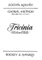 Tricinia Hungarica (29 Progressive 3-part Songs (without Words)). By Zoltan Kodaly (1882-1967) and Zolt. For Choral, Chorus (SSA/TBB). BH Kodaly. 44 pages. Boosey & Hawkes #M060035685. Published by Boosey & Hawkes.