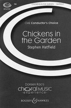 Chickens in the Garden by Stephen Hatfield. For Choral, Chorus (TBB A Cappella). Conductor's Choice. 8 pages. Boosey & Hawkes #M051475292. Published by Boosey & Hawkes.

Here's a carousing English toasting song, hearty and robust and perfect for the pub with raised glass in hand – or, if the chance arises, perhaps for your next rollicking encore or concert piece!

Minimum order 6 copies.