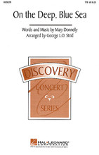 On the Deep, Blue Sea by Mary Donnelly. Arranged by George L.O. Strid. For Choral (TTB). Discovery Choral. Festival. 12 pages. Published by Hal Leonard.

Here's an original sea chantey that will be a strong showcase for your male chorus. Equally effective for middle school through high school! Available: TTB. Performance Time: Approx. 2:15.

Minimum order 6 copies.