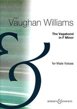 The Vagabond (TTBB a cappella). By Ralph Vaughan Williams (1872-1958). For Choral, Chorus (TTBB A Cappella). BH Secular Choral. 12 pages. Boosey & Hawkes #M060028649. Published by Boosey & Hawkes.

Text by Robert Louis Stevenson.