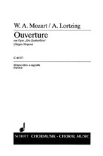 Magic Flute Overture by Wolfgang Amadeus Mozart (1756-1791) and Albert Lortzing. For Choral (TTBB). Schott Chorverlag (Choral Music). Choral Score. 24 pages. Schott Music #C46077. Published by Schott Music.
