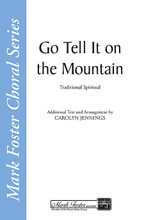 Go Tell It on the Mountain arranged by Carolyn Jennings. For Choral (TTBB A Cappella). Mark Foster. 12 pages. Shawnee Press #MF1509. Published by Shawnee Press.

Minimum order 6 copies.