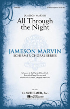 All Through the Night (Jameson Marvin Choral Series). Arranged by Jameson Marvin. For Choral (TTBB A Cappella). Choral. 8 pages. Published by G. Schirmer.

Continuing the proud history of the Harvard Glee Club, this male voice setting of a Welsh folksong will showcase your singers at their best, offering many opportunities to develop phrasing, intonation and blend. Duration: ca. 2:45.

Minimum order 6 copies.