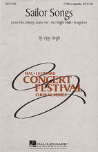 Sailor Songs (Collection) by Vijay Singh. Arranged by Vijay Singh. For Choral (TTBB A Cappella). Choral Collection. Festival. 12 pages. Published by Hal Leonard.

This set of three a cappella songs will provide excellent programming materials for male quartets, ensembles and choirs. Includes: Leave Her, Johnny, Leave Her * Her Bright Smile * Bangidero. Available: TTBB a cappella. Performance Time: Approx. 7:25.

Minimum order 6 copies.