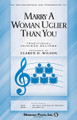 Marry a Woman Uglier Than You arranged by Claren D. Wilson. For Choral (TTB). Shawnee Press. Traditional Trinidad Calypso. Choral. 8 pages. Shawnee Press #C0351. Published by Shawnee Press.

This Calypso tune from Trinidad will be a showstopper for your men. The text is hilarious with opportunities for solo voices and percussion instruments. This funny novel piece will make a nice multicultural selection and will definitely inspire your men to sing and entertain the audience! Available separately: TTB, tenor solo, opt. percussion; StudioTrax CD.

Minimum order 6 copies.