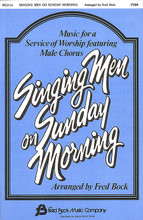 Singing Men on Sunday Morning #1 (Collection) arranged by Fred Bock. For Choral (TTBB). Fred Bock Publications. Sacred. 8 pages. Fred Bock Music Company #BG2114. Published by Fred Bock Music Company.

Minimum order 6 copies.