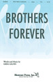 Brothers Forever by Greg Gilpin. For Choral (TTB). Shawnee Press. Brotherhood, General Repertory, Secular. 12 pages. Shawnee Press #GM9809. Published by Shawnee Press.

A great change of pace for male choruses! Brothers forever, best friends through it all... This is a stirring song about special friendships that will fill your tenors and basses with a sense of fellowship and pride in the music they make together!

Minimum order 6 copies.