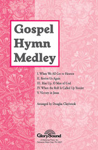 Gospel Hymn Medley arranged by Douglas Claybrook. For Choral (TTBB). Shawnee Press. Orchestration, Tracks, Arrangements, General Use and Sacred. 16 pages. Shawnee Press #C5074. Published by Shawnee Press.

Songs:

    I. When We All Get to Heaven 
    II. Revive Us Again 
    III. Rise Up, O Men of God 
    IV. When the Roll Is Called Up Yonder 
    V. Victory in Jesus 

Minimum order 6 copies.